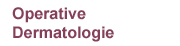 Operative Dermatologie