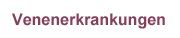 Venenerkrankungen